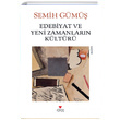 Edebiyat ve Yeni Zamanlarn Kltr Semih Gm Can Yaynlar