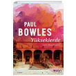 Ykseklerde Paul Bowles Can Yaynlar