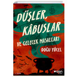 Dler Kabuslar ve Gelecek Masallar Dou Ycel Can Yaynlar