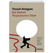 Siz Rahat Yaayasnz Diye Yusuf Atlgan Can Yaynlar