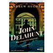 John Delahunt Bir Cinayetin Hikayesi Andrew Hughes Can Yaynlar