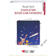 Charlienin Byk Cam Asansr Roald Dahl Can ocuk Yaynlar