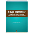 Türkçe Öğretiminde Dil Kültür Ilişkisi ve Sokümün Türkçe Ders Kitaplarina Yansımaları Bahadır Gülden Dora Basım Yayın