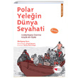 Polar Yelein Dnya Seyahati Wolfgang Korn Can ocuk Yaynlar