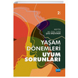 Yaam Dnemleri ve Uyum Sorunlar Nobel Yaynlar