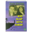 Ku Olup Uma Zaman mit ztrk Broy Yaynlar