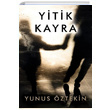 Yitik Kayra Yunus ztekin Cinius Yaynlar