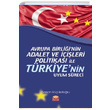 Avrupa Birliinin Adalet ve ileri Politikas ile Trkiyenin Uyum Sreci Serkan Kkdoru Nobel Bilimsel Eserler