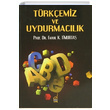 Trkemiz ve Uydurmaclk Faruk Kadri Timurta Boazii Yaynlar