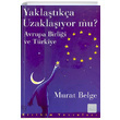 Yaklatka Uzaklayor mu Murat Belge Birikim Yaynlar