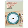 ldrmeyen Yemekler Kitab Alpaslan Bilen Pagos Yaynlar
