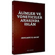 Alimler ve Yneticiler Arasnda slam Abdulaziz El Bedri Kkl Deiim Yaynclk
