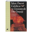 slam ncesi Cahiliyye ve Gnmzde Din Gerei htar Yaynclk