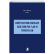 Construction Contract in Return for Flat in Turkish Law Adalet Yaynevi