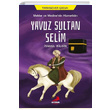 Mekke ve Medinenin Hizmetkar Yavuz Sultan Selim smail Bilgin Erdem ocuk