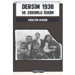Dersim 1938 ve Zorunlu skan Hseyin Aygn Arketip Kitap