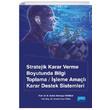 Stratejik Karar Verme Boyutunda Bilgi Toplama leme Amal Karar Destek Sistemleri Nobel Yaynevi