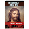 The Unknown Life of Jesus Christ Nicolas Notovitch Platanus Publishing