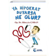 Ya Hipokrat Duyarsa Ne Olur Hseyin oban Saniye Acun Yaynclk