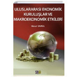 Uluslararas Ekonomik Kurulular ve Makroekonomik Etkileri Mesut Savrul Sayda Yaynlar