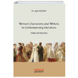 Women Characters and Writers in Contemporary Literature Astana Yaynlar
