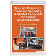 Tourist Police For Tourism Security A Model Proposal For Police Organizations Mehmet Murat Payam Hiperlink Yaynlar