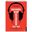 Sevmek Zor Sevmesen Olmaz Taladro Destek Yaynlar