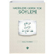 Hadislere Gerek Yok Sylemi Enbiya Yldrm Trkiye Diyanet Vakf Yaynlar