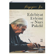 Edebiyat Eylemi ve Nuri Pakdil Hseyin Su Ketebe Yaynlar
