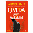Elveda Gzel Vatanm (Ciltli) Ahmet mit Everest Yaynlar