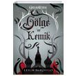 Glge ve Kemik Ciltli Leigh Bardugo Mart Yaynlar