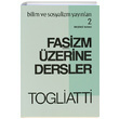 Faizm zerine Dersler Palmiro Togliatti Bilim ve Sosyalizm Yaynlar