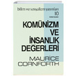 Komnizm ve nsanlk Deerleri Maurice Cornforth Bilim ve Sosyalizm Yaynlar