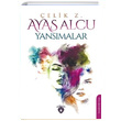 Ayas Alcu Yansmalar elik Z. Dorlion Yaynevi