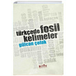 Trkede Fosil Kelimeler Glcan olak Bilge Kltr Sanat