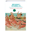 Bir ehri stanbul Ki Gkhan Akura Olak Yaynclk