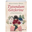 Tutundum Gzlerine Mustafa Kaya Eyobi Yaynlar