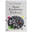 Stat Kaybetme Korkusu Musa Grsel izgi Kitabevi Yaynlar