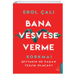 Bana Vesvese Verme Erol al Destek Yaynlar