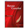 Beyaz Geceler Fyodor Mihaylovi Dostoyevski Beir Kitabevi