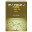 ran Osmanl Ticari likiler (1900-1923) Masoumeh Daei Berikan Yaynlar