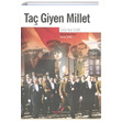 Ta Giyen Millet Celal Nuri leri Berikan Yaynlar