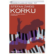 Korku Stefan Zweig  Bankas Kltr Yaynlar