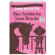 mer Seyfettin`den Seme Hikayeler Ksaltlm Metin mer Seyfettin  Bankas Kltr Yaynlar