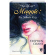 Maggie Bir Sokak Kz Stephen Crane Dorlion Yaynevi
