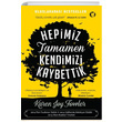 Hepimiz Tamamen Kendimizi Kaybettik Karen Joy Fowler Aylak Kitap