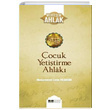 ocuk Yetitirme Ahlak Muhammed Emin Yldrm Siyer Yaynlar