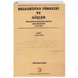 Bulgaristan Trkleri ve Gler Cilt 1 brahim Kamil Atatrk Aratrma Merkezi