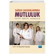 Salk alanlarnda Mutluluk Pozitif rgtsel Davranlar Nobel Akademik Yaynclk
