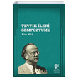 Tevfik leri Sempozyumu Recep Tayyip Erdoan niversitesi Yaynlar